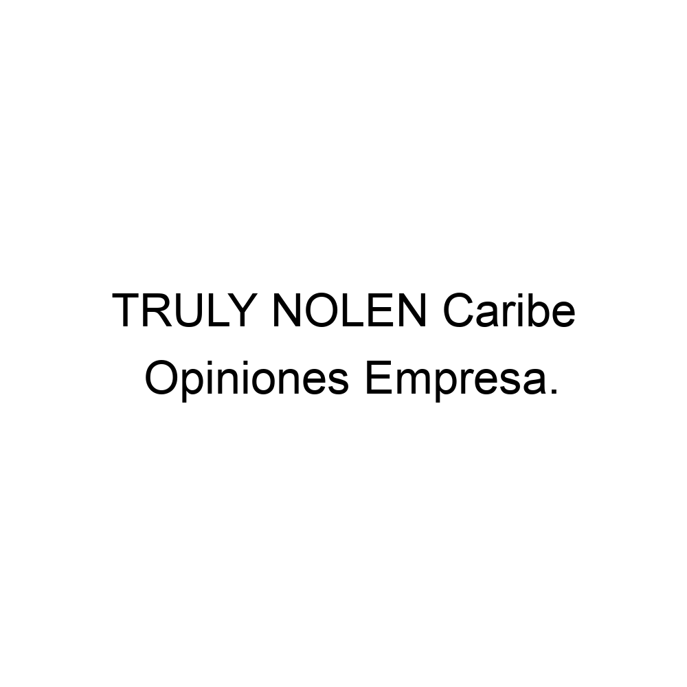 Opiniones TRULY NOLEN Caribe, Urbanización Buenos ▷ 5756431709